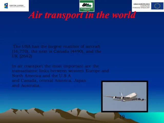 Air transport in the world The USA has the largest