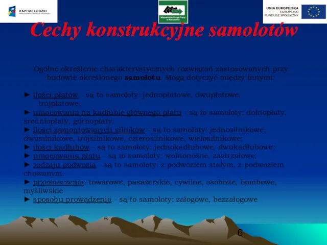 Cechy konstrukcyjne samolotów Ogólne określenie charakterystycznych rozwiązań zastosowanych przy budowie