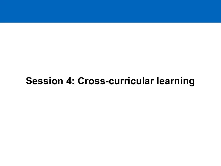 Session 4: Cross-curricular learning