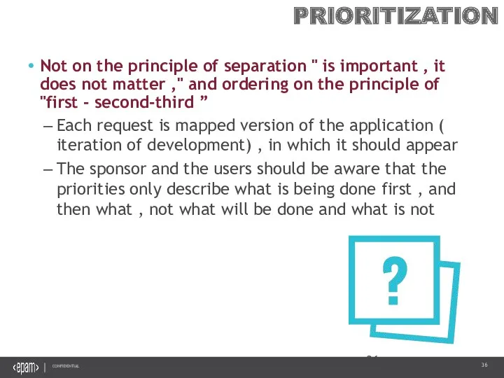 PRIORITIZATION Not on the principle of separation " is important , it does