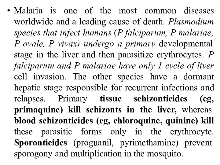 Malaria is one of the most common diseases worldwide and a leading cause