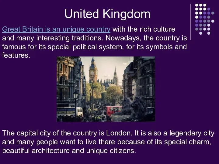 Great Britain is an unique country with the rich culture