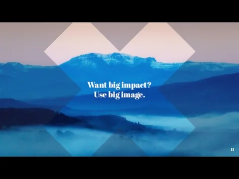 Want big impact? Use big image.