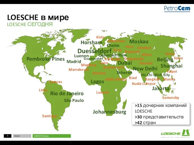 Unternehmensstandorte >15 дочерних компаний LOESCHE >30 представительств >42 стран Pembroke