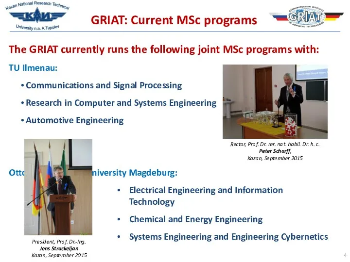 GRIAT: Current MSc programs The GRIAT currently runs the following