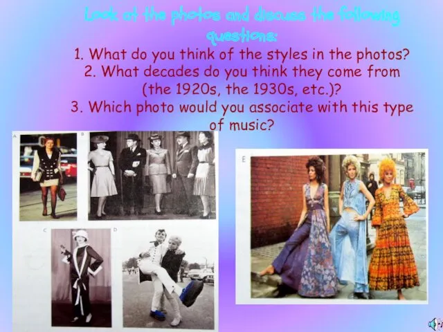 Look at the photos and discuss the following questions: 1. What do you