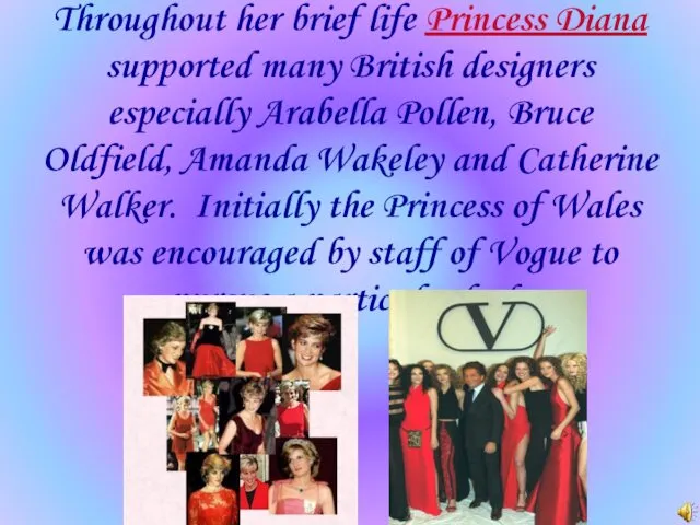 Throughout her brief life Princess Diana supported many British designers especially Arabella Pollen,