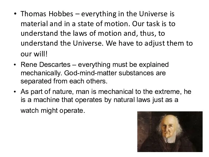 Thomas Hobbes – everything in the Universe is material and