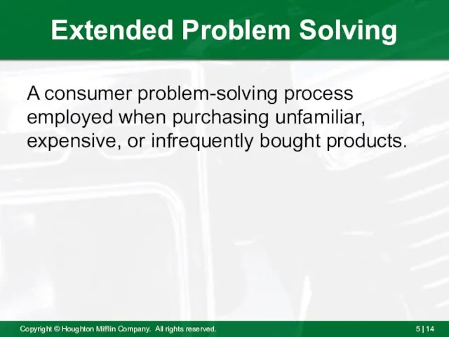 Extended Problem Solving A consumer problem-solving process employed when purchasing unfamiliar, expensive, or infrequently bought products.