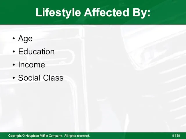Lifestyle Affected By: Age Education Income Social Class