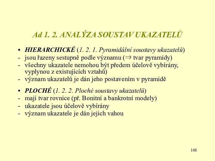 Ad 1. 2. ANALÝZA SOUSTAV UKAZATELŮ HIERARCHICKÉ (1. 2. 1.