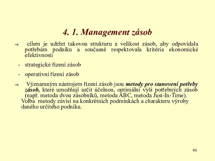 4. 1. Management zásob cílem je udržet takovou strukturu a