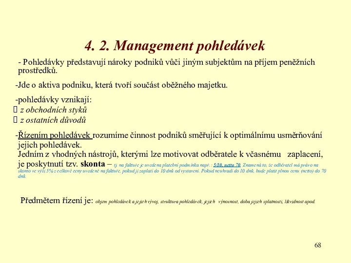 4. 2. Management pohledávek - Pohledávky představují nároky podniků vůči