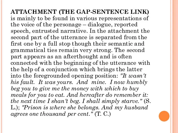 ATTACHMENT (THE GAP-SENTENCE LINK) is mainly to be found in