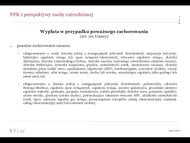 PPK z perspektywy osoby zatrudnionej Wypłata w przypadku poważnego zachorowania