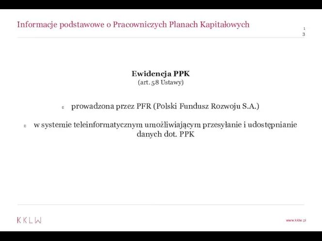 Informacje podstawowe o Pracowniczych Planach Kapitałowych Ewidencja PPK (art. 58