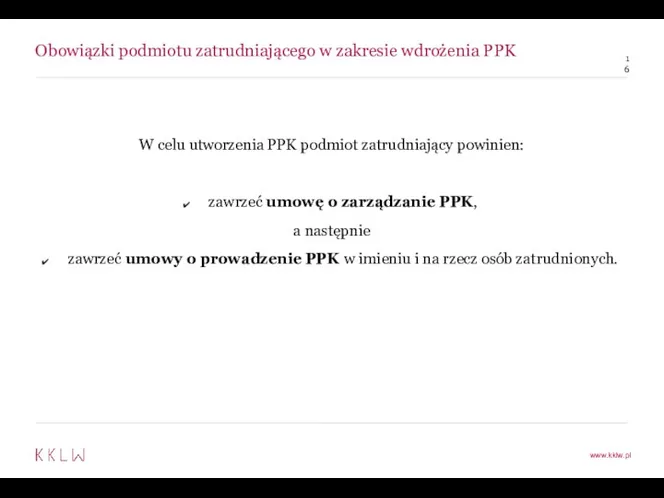 Obowiązki podmiotu zatrudniającego w zakresie wdrożenia PPK W celu utworzenia