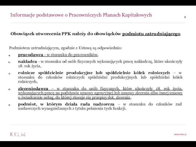 Informacje podstawowe o Pracowniczych Planach Kapitałowych Obowiązek utworzenia PPK należy