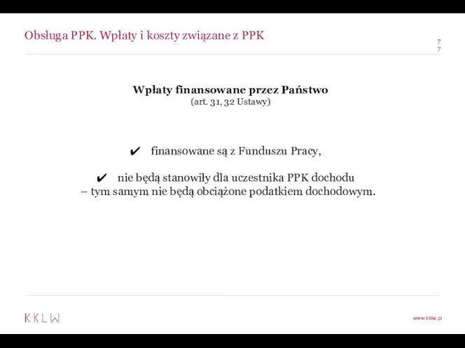 Obsługa PPK. Wpłaty i koszty związane z PPK Wpłaty finansowane