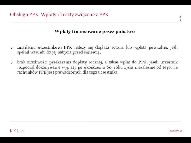 Obsługa PPK. Wpłaty i koszty związane z PPK Wpłaty finansowane