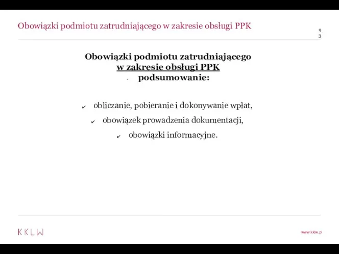 Obowiązki podmiotu zatrudniającego w zakresie obsługi PPK Obowiązki podmiotu zatrudniającego