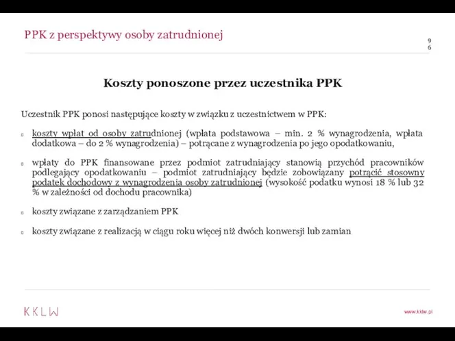 PPK z perspektywy osoby zatrudnionej Koszty ponoszone przez uczestnika PPK