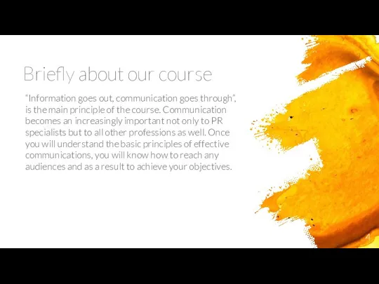 Briefly about our course “Information goes out, communication goes through”,