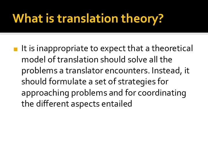 What is translation theory? It is inappropriate to expect that