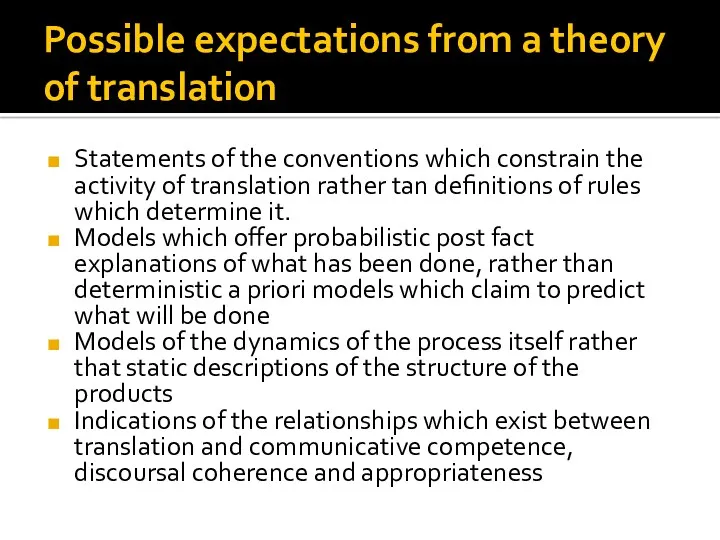 Possible expectations from a theory of translation Statements of the