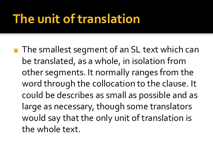 The unit of translation The smallest segment of an SL