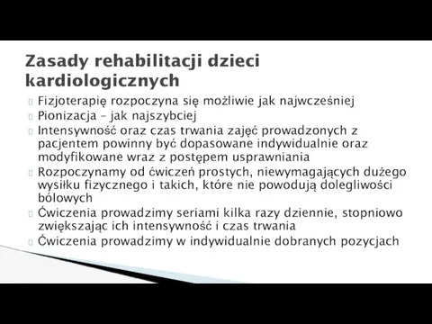 Fizjoterapię rozpoczyna się możliwie jak najwcześniej Pionizacja – jak najszybciej