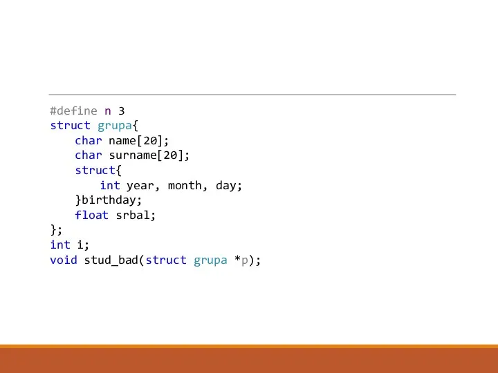 #define n 3 struct grupa{ char name[20]; char surname[20]; struct{