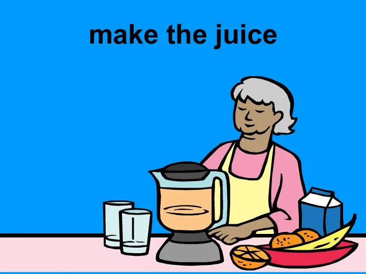 make the juice