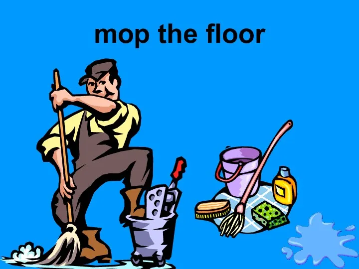 mop the floor