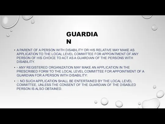 GUARDIAN A PARENT OF A PERSON WITH DISABILITY OR HIS