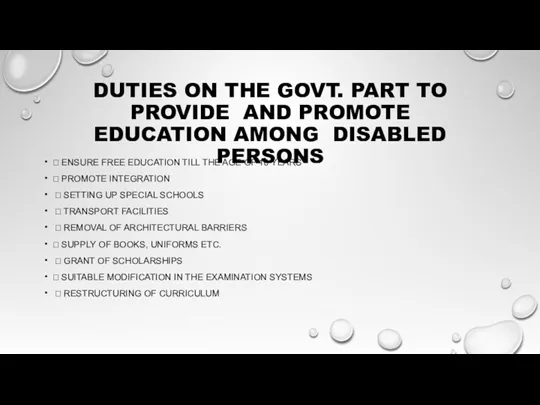 DUTIES ON THE GOVT. PART TO PROVIDE AND PROMOTE EDUCATION