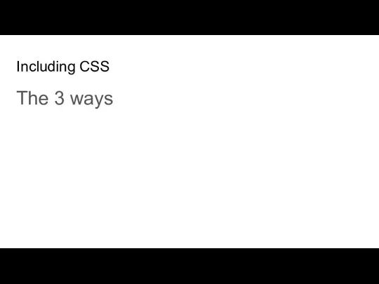 Including CSS The 3 ways