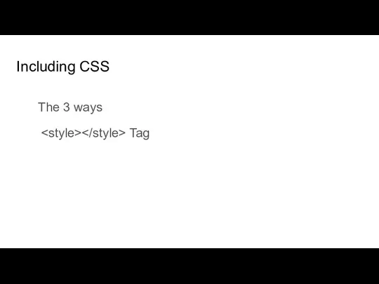 Including CSS The 3 ways Tag