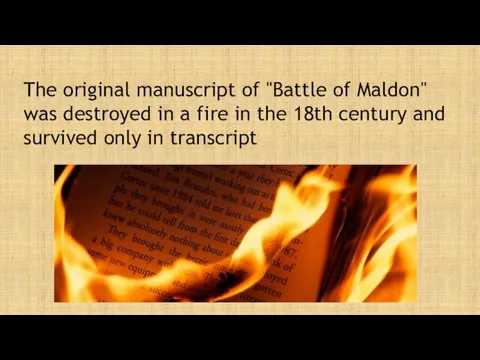 The original manuscript of "Battle of Maldon" was destroyed in