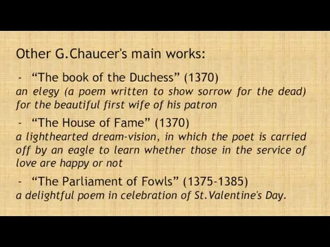 Other G.Chaucer's main works: “The book of the Duchess” (1370)