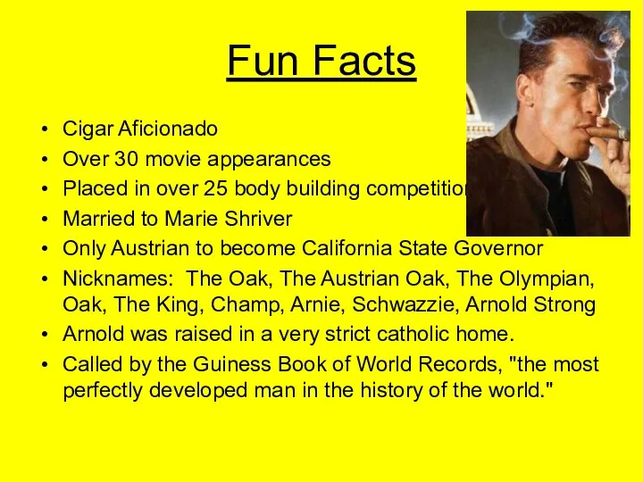 Fun Facts Cigar Aficionado Over 30 movie appearances Placed in