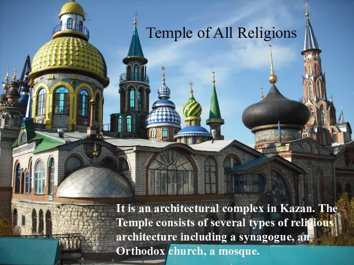 Temple of All Religions It is an architectural complex in