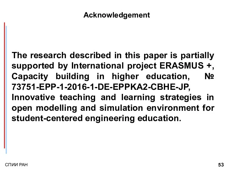 Acknowledgement The research described in this paper is partially supported