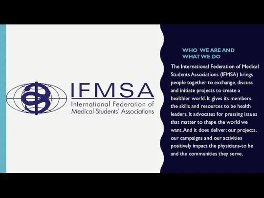 WHO WE ARE AND WHAT WE DO The International Federation