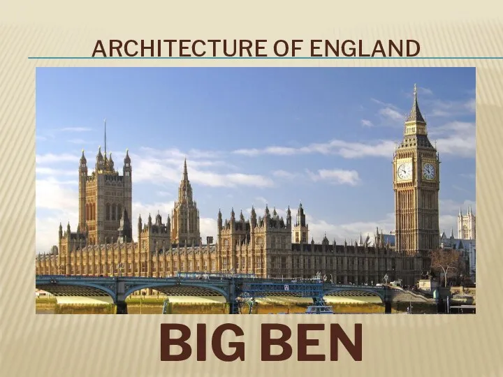 ARCHITECTURE OF ENGLAND BIG BEN