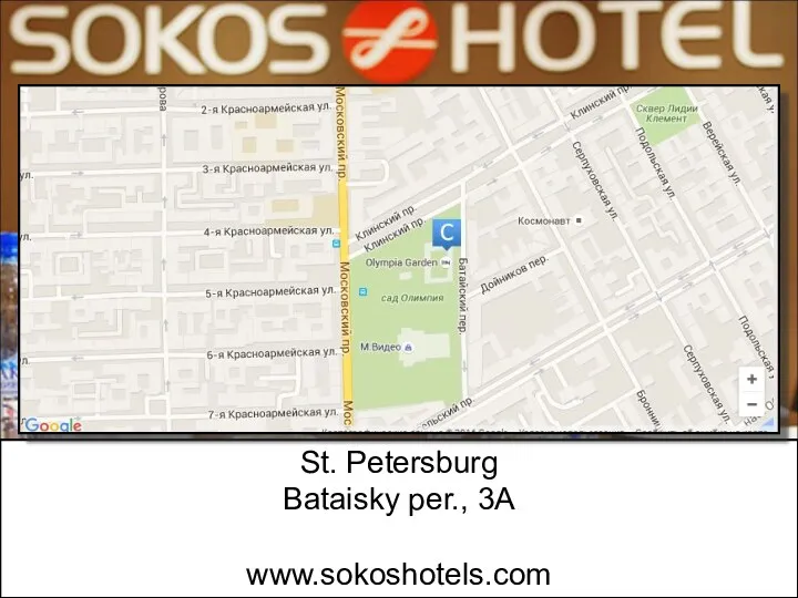 St. Petersburg Bataisky per., 3A www.sokoshotels.com