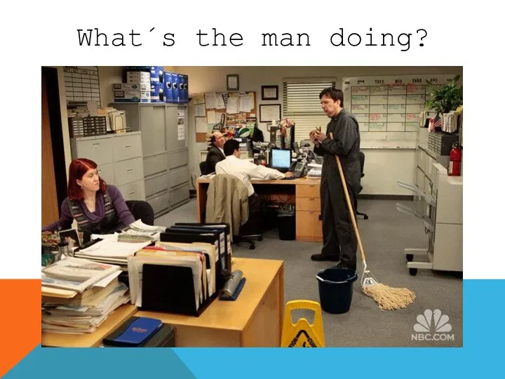 What´s the man doing?