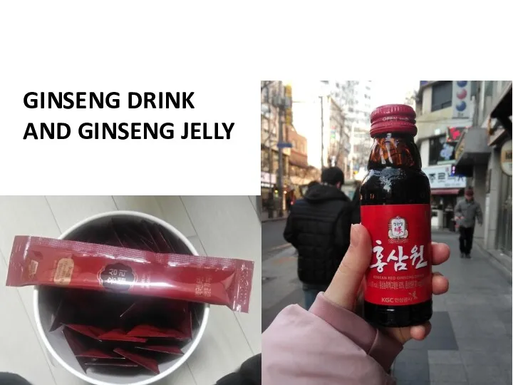 GINSENG DRINK AND GINSENG JELLY
