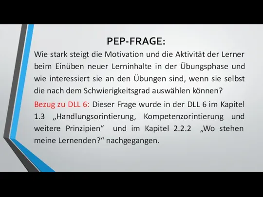 PEP-FRAGE: Wie stark steigt die Motivation und die Aktivität der Lerner beim Einüben