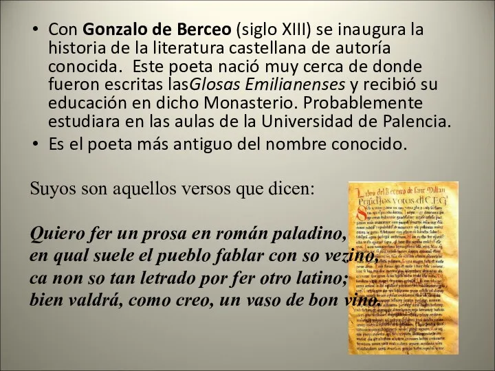 Con Gonzalo de Berceo (siglo XIII) se inaugura la historia